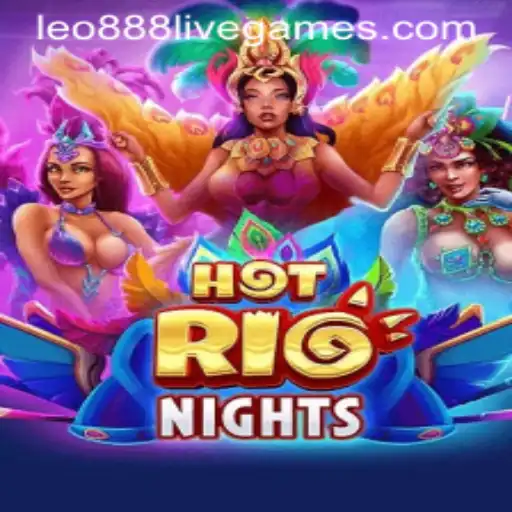 Exploring the Exciting World of HotRioNights: A Gaming Adventure with leo888