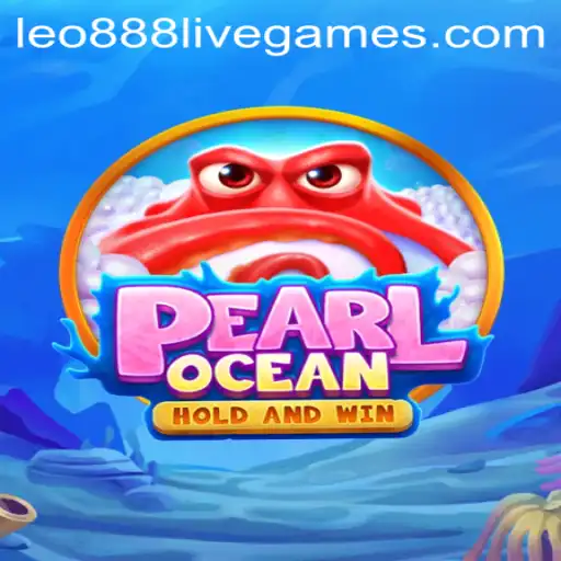 The Immersive World of PearlOcean: Discover the Wonders of Leo888